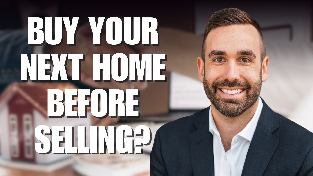 How to Buy Before You Sell in Kelowna